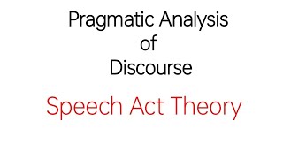 Speech Act Theory  Pragmatic Analysis of Discourse in UrduHindi Discourse Studies [upl. by Richart]