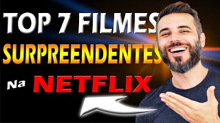 TOP 7 MELHORES FILMES DA NETFLIX 🎬 [upl. by Nirra984]