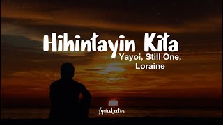 Hihintayin Kita  Yayoi  Still One  Loraine Lyrics 🎧 [upl. by Anaiek]