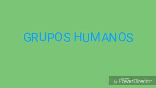 GRUPOS humanos [upl. by Neelra576]