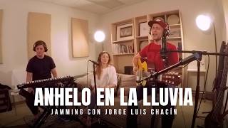 Jorge Luis Chacin feat Jamming  Anhelo En La Lluvia [upl. by Niabi]