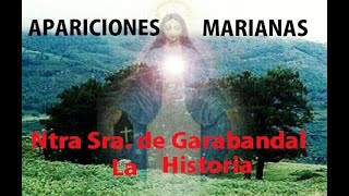 Las Apariciones de La Virgen de Garabandal los mensajes y la negativa de la iglesia [upl. by Tyrrell]