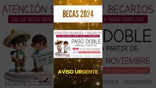 📌🎓Pago doble para estudiantes de educación básica Beca Benito Juárez y Mi Beca para Empezar [upl. by Nylirej]