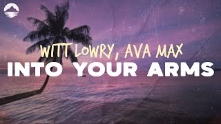 Witt Lowry  Into Your Arms ft Ava Max  Lyric Video [upl. by Ashleigh]