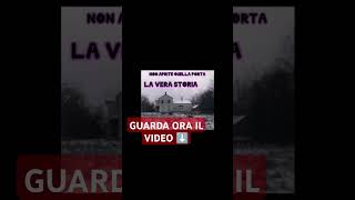 NON APRITE QUELLA PORTA LA VERA STORIA horrorstories crimini delitti [upl. by Irolam638]