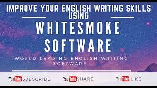 Improve your English Writing Skills Using WhiteSmoke 2018 Software [upl. by Aiuqes]