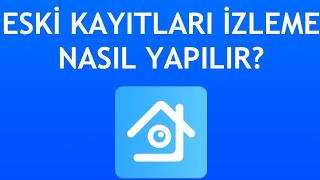 Xmeye Eski Kayıtları İzleme Nasıl Yapılır [upl. by Tiff972]