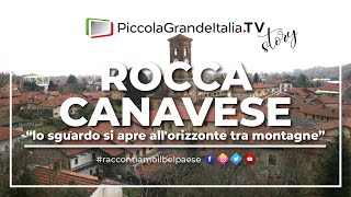 Rocca Canavese  Piccola Grande Italia [upl. by Aneri]