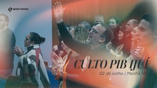 Culto PIB Ijuí  Manhã O vencedor de conflitos 020624 [upl. by Helve219]