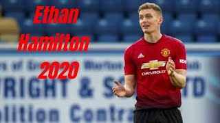 Ethan Hamilton Manchester United Highlights 2020 [upl. by Milly]