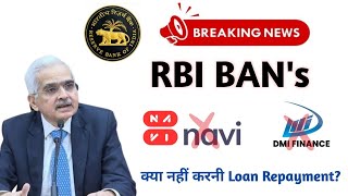 RBI Bans NAVI Finserv  DMI Finance amp Other 2 NBFCs from Lending New Loans  Repayment [upl. by Geller]