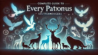 What Is a Patronus Complete Guide to Every Patronus in the Harry Potter Universe List Included [upl. by Gorey31]