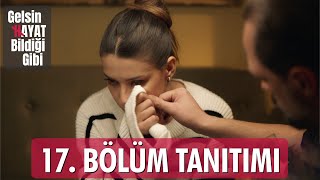 Gelsin Hayat Bildiği Gibi – 17Bölüm Tanıtımı [upl. by Knuth]