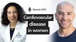 230 ‒ Cardiovascular disease in women prevention risk factors lipids and more [upl. by Eanram992]