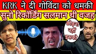 Krk gives direct threate to Govinda listen recording reality of krk Govinda [upl. by Enttirb]