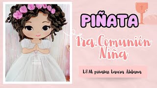 Piñata primera comunión Niña 🍇👰 [upl. by Carrelli977]