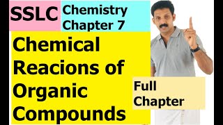 S S L C Chemistry Chapter 7 Chemical Reactions of Organic Compounds Full Chapter AJT Chemistry [upl. by Tatum]