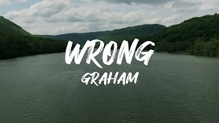 GRAHAM  Wrong Official Lyric Video [upl. by Masterson]