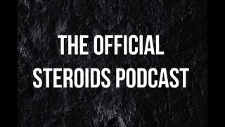 Oral Steroid Cycle  The Steroids Podcast Episode 21 [upl. by Anailuj]