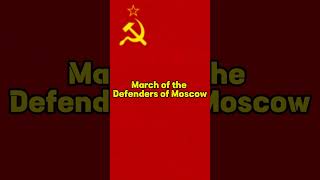 March of the Defenders of Moscow 3  USSR [upl. by Juan526]