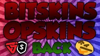 OPSKINS IS BACK amp BITSKINS REOPENS CSGO 🙀🔥 [upl. by Enimzaj]