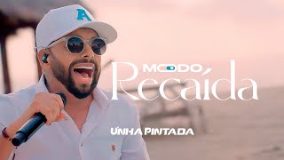 Unha Pintada  Modo Recaída Clipe Oficial [upl. by Mosera]