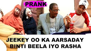 PRANK JEEKEY OO KA AARSADAY BINTI BEELA IYO RASHA  MUXUU SAMEEYAY ARAG😂 [upl. by Mccurdy]