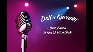 Blue Bayou  Roy Orbison  Karaoke [upl. by Steve]