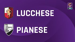 Lucchese  Pianese 33  Gli Highlights [upl. by Hindorff]