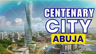 Nigerias Futuristic Mega City  Centenary City Abuja [upl. by Trust579]