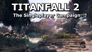 Titanfall 2s Singleplayer Campaign [upl. by Namya914]