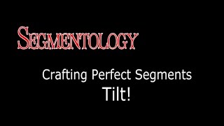 Segmentology Tilt [upl. by Regnig]