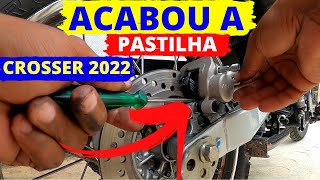 3300KMPASTILHA DE FREIO CROSSER 2022 ACABOU [upl. by Eikcuhc953]