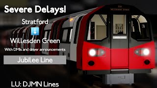 Severe Delays  Stratford to Willesden Green  LU DJMN Lines  Roblox  1 [upl. by Hailey]