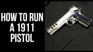 How to run a 1911 pistol [upl. by Brahear]