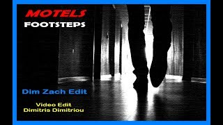 Motels  Footsteps Dim Zach Edit Video Edit Dimitris Dimitriou [upl. by Thilda]