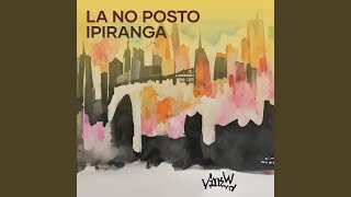 LA NO POSTO IPIRANGA [upl. by Charin]