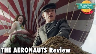 The Aeronauts movie review  Breakfast All Day [upl. by Recneps]