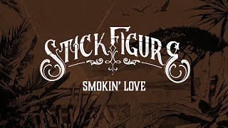 Stick Figure – quotSmokin Lovequot feat Collie Buddz [upl. by Lontson]