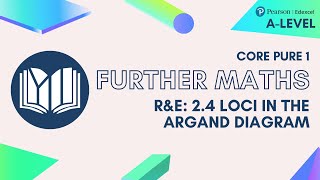ALevel Further Maths CP102 24 Loci in the Argand Diagram [upl. by Ob]