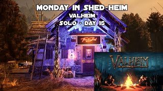 Monday in Shedheim🍁Valheim  Solo  Day 15 [upl. by Leizo250]