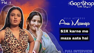 Ullu Actress Anu Maurya  Part2  Shyna Khatri  GapShap with Shyna  EP 4 [upl. by Swain]