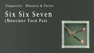 Nonpareils  Six Six Seven Monsieur Faux Pas Official Audio [upl. by Kcirrad]