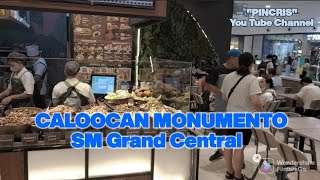 CALOOCAN MONUMENTO SM GRAND CENTRAL food eating mall bonding [upl. by Vocaay]