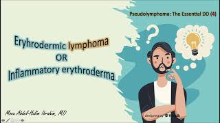 4 Erythrodermic Lymphomas Vs Inflammatory Erythroderma [upl. by Ettezzil]