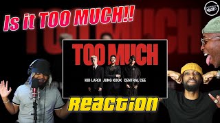 The Kid LAROI Jung Kook Central Cee  TOO MUCH Official Video REACTION World Wide Slideage [upl. by Samuelson]