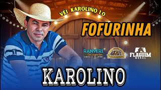 Karolino  Fofurinha Véi Karolino 10 [upl. by Eirameinna514]