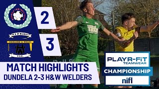 MATCH HIGHLIGHTS Dundela vs HampW Welders April 26th 2024 [upl. by Mcroberts926]