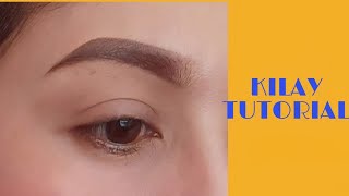 Kilay Tutorial  Hugot tutorial eyebrows [upl. by Rise668]