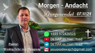 Pastor Wesley Fehr  MorgenAndacht 071124 [upl. by Felix]